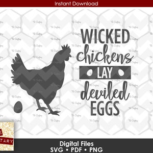 May include: A black and white silhouette of a chicken with the text "WICKED chickens LAY deviled EGGS" in a black and white font.