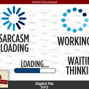 Peut inclure: Une conception numérique présentant trois graphiques de barre de chargement avec le texte "Sarcasm Loading", "Working" et "Waiting Thinking". Les graphiques sont en bleu et noir.
