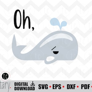 Oh Whale | Oh Well | Well Funny | Sad Whale | svg • eps • dxf • pdf • png