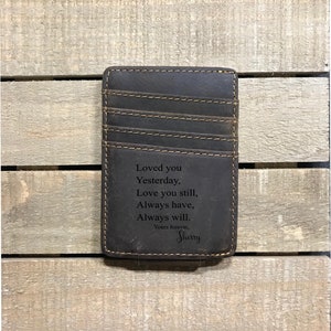 Personalized 2 Loved you yesterday love you still always have always will Leather wallet with money clip and RFID