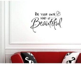 Be your own kind of beautiful Wall art decals vinyl letters love bedroom