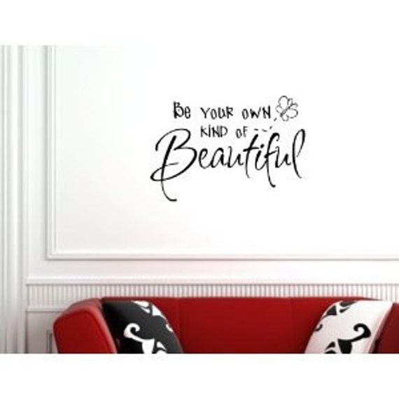 Be Your Own Kind Of Beautiful Home Decor Wall Art Be Your Own Kind Of Beautiful Home Decor Wall Art