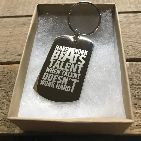 Hard work beats talent when talent doesn't work hard engraved engraving Keychain keyring tags pendant special engraving