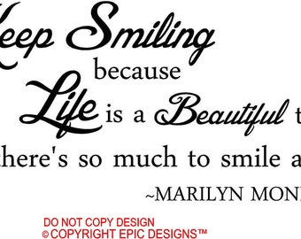 Marilyn Monroe Keep smiling because life is a beautiful thing wall art wall sayings