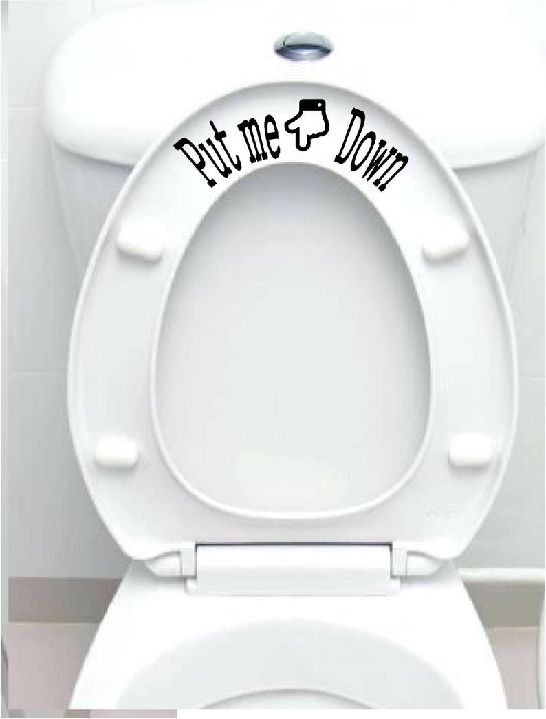 Put Me Down Bathroom Toilet Seat Cover Sticker Decal Etsy