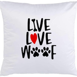 Live love woof dog paw prints puppy funny cute Decorative Throw Pillow Cover Cushion Case Outdoor Sofa Bed