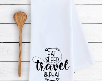 Kitchen dish towel Eat Sleep Travel Repeat funny cute dish Kitchen Decor farmhouse housewarming gift 100% COTTON