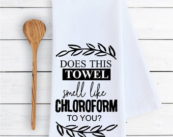 Kitchen dish towel Does this towel smell like chloroform funny decor dish farmhouse housewarming gift 100% COTTON