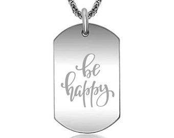 Be happy Custom Engraved Pendant Charm with Necklace Keychain Jewelry or Bags