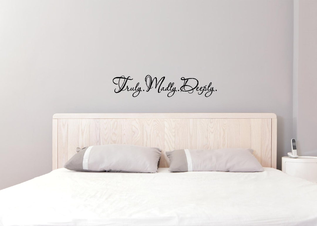 Truly Madly Deeply Wall Sayings Vinyl Art Stickers Decals Etsy