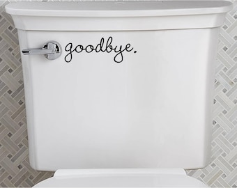 Goodbye flush Bathroom toilet seat cover sticker decal decorations wall art wall sayings vinyl letters stickers decals