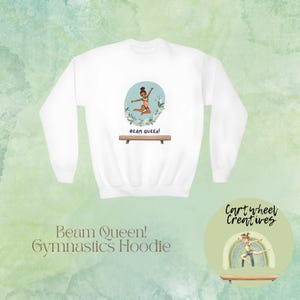 Beam Queen! - Kids Gymnastics Sweatshirt - Unique Girls Gift for Gymnast