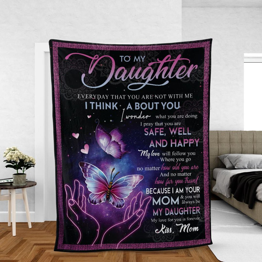 Butterfly to My Daughter, My Love for You is Forever From Mom Fleece ...