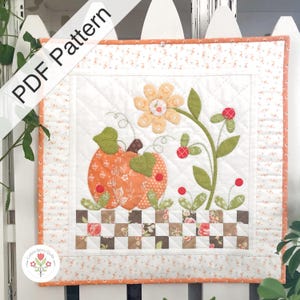Pumpkin & Bloom PDF Applique Pattern - Mini Wall Quilt - Bonus Instructions for a Quilted Pillow Cover