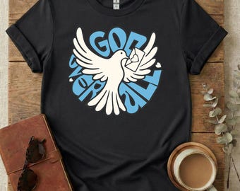 Dios sobre todas las cosas, Jesús el Señor diseño de paloma, Cristo es salvador rey, impulsado por Jesús, Dios primero, Ora, espera y confía es más grande camiseta