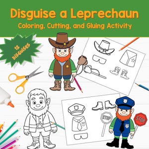 May include: A colorful activity sheet titled "Disguise a Leprechaun" with the text "Coloring, Cutting, and Gluing Activity." The image features a leprechaun character, coloring pages, scissors, glue, and colored pencils. The words "12 DISGUISES" are also visible.