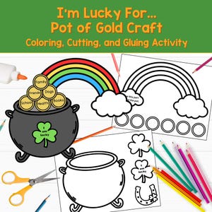 Może przedstawiać: Zajęcia rzemieślnicze z okazji Dnia Świętego Patryka z tekstem "I'm Lucky For... Pot of Gold Craft". Obraz zawiera garnek złota, tęczę i kolorowanki z konturami podków, koniczyny i garnków złota. Obecne są również kredki i nożyczki.