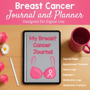 May include: A digital journal and planner for breast cancer patients. The cover features a pink bra graphic with a ribbon. The journal includes pages for tracking appointments, chemo logs, calendars, and medication. A pink mug, flowers, and a stylus are also visible.