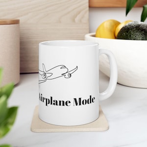 Airplane Mode Ceramic Mug,Gift for Travel Lovers,Aviation Gift, Air Travel Accessory, Birthday gift, aviation, pilots, flight attendants
