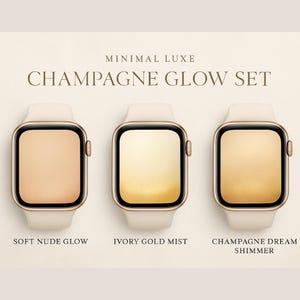 May include: Three smartwatches with champagne-colored screens and cream-colored bands are displayed against a neutral background. The text "MINIMAL LUXE CHAMPAGNE GLOW SET" is above the watches. Below each watch is the text: "SOFT NUDE GLOW", "IVORY GOLD MIST", and "CHAMPAGNE DREAM SHIMMER".