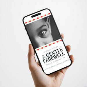 Peut inclure: Un smartphone affiche une invitation commémorative avec le texte "A Gentle Farewell". L'invitation comprend une image en noir et blanc d'un œil et la date du 10 août 2024 à 15h00. Le téléphone est tenu dans une main.