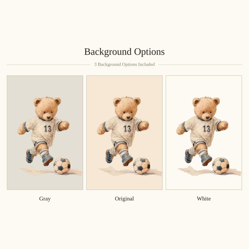 May include: A digital illustration of a light brown teddy bear wearing a white soccer jersey with the number 13 in black, white shorts, and blue sneakers, kicking a soccer ball. The image displays three background color options: gray, original, and white.