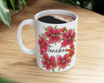 Pink Watercolor Floral TEACHER Mug | Ceramic Coffee Cup 11oz 15oz