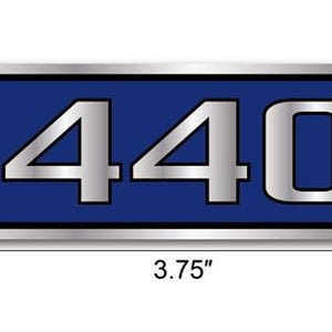 May include: A rectangular emblem featuring the number 440 in silver metallic font against a deep blue background with a silver border. The emblem measures 1.50 inches in height and 3.75 inches in width as indicated by the visible dimension lines.