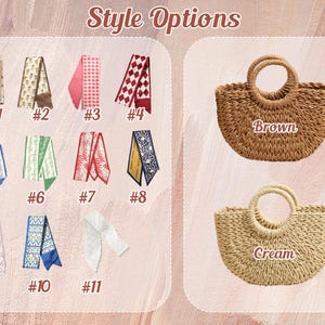 May include: A collection of eleven patterned fabric ribbons labeled 1 through 11, and two woven straw handbags with round handles, one labeled Brown and one labeled Cream. The text Style Options is displayed at the top of the image.