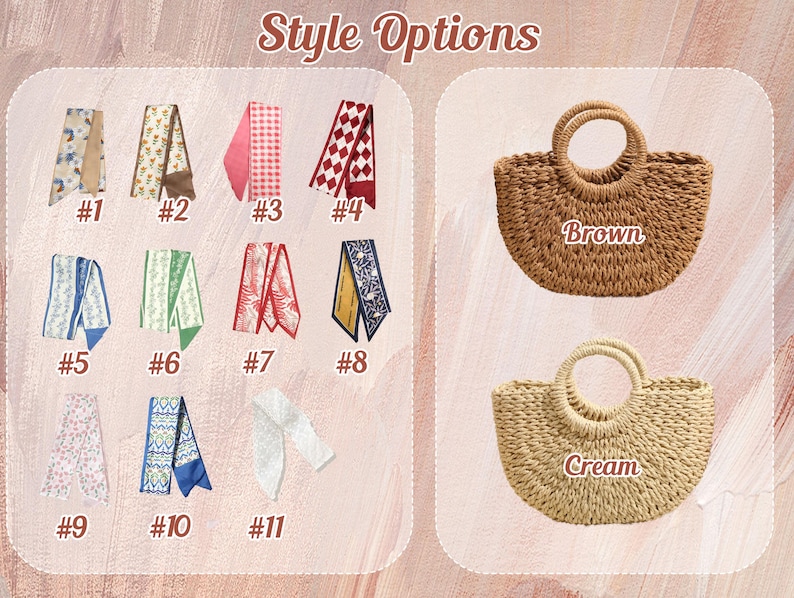 May include: A collection of eleven patterned fabric ribbons labeled 1 through 11, and two woven straw handbags with round handles, one labeled Brown and one labeled Cream. The text Style Options is displayed at the top of the image.