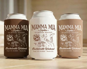 Personalized Mamma Mia Bachelorette Can Cooler, Bride To Be Party Favor, Custom Name Nashville Weekend Drink Holder, Bridal Shower Gift