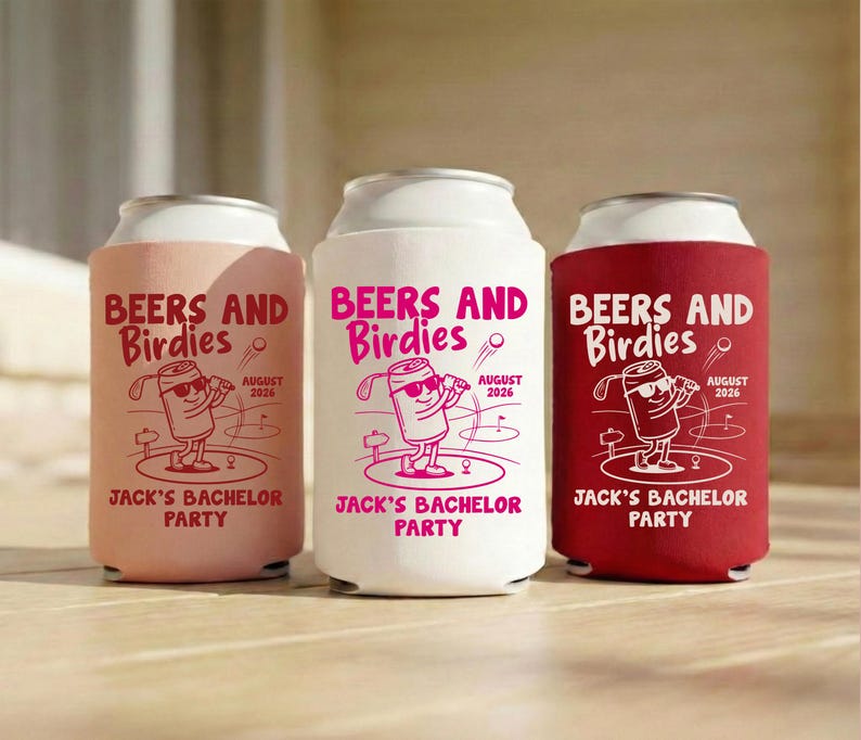 May include: Three beverage can coolers in pink, white, and red. Each cooler has the text "BEERS AND Birdies" and "Jack's Bachelor Party" with a cartoon beer can golfing. The date "August 2026" is also printed.