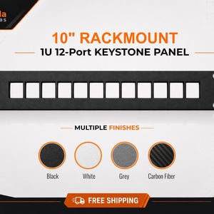 May include: A black 10-inch rackmount 1U 12-port keystone panel with mounting holes on each end. The image displays the text 10" RACKMOUNT 1U 12-PORT KEYSTONE PANEL and shows four circular color swatches labeled Black, White, Grey, and Carbon Fiber.