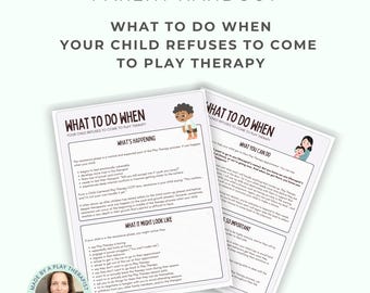 Può includere: Un opuscolo per genitori di due pagine intitolato What To Do When Your Child Refuses To Come To Play Therapy. Il documento include sezioni su What's Happening, What It Might Look Like, What You Can Do e Why It Is So Important, con illustrazioni.