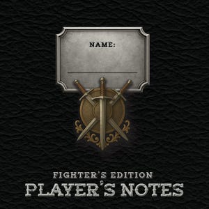 Peut inclure: Un cahier noir avec le texte "Taverns of Taylor Presents" en haut. Le cahier présente une plaque signalétique argentée, un bouclier avec trois épées et le texte "Fighter's Edition Player's Notes."