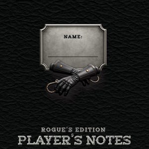 Peut inclure: Une couverture de cahier noire avec le texte "Taverns of Taylor Presents" et "Player's Notes Rogue's Edition". La couverture présente une plaque signalétique et une paire de gants en cuir noir avec des détails dorés.