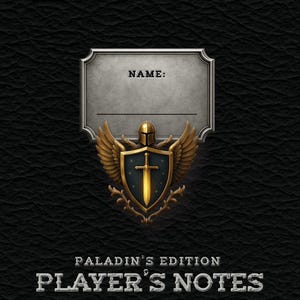 May include: A Paladin's Edition Player's Notes journal with a textured black cover. The cover features a decorative emblem with a golden sword, wings, and a knight's helmet. The top of the journal reads "Taverns of Taylor Presents."