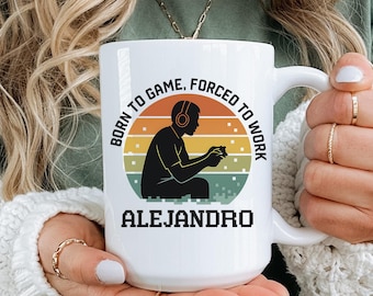 Personalized Gamer Mug, Custom Gaming Coffee Mug, Born To Game Forced To Work Cup, Video Game Gift for Him, Gamer Name Mug