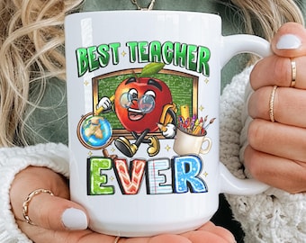 Best Teacher Ever Mug Teacher Appreciation Gift, Back To School Teacher Mug, End Of Year Teacher Gift, Teacher Coffee Mug