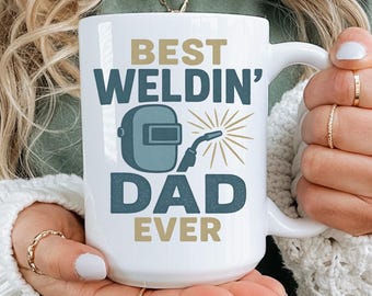 Welder Dad Mug Best Weldin Dad Ever Coffee Mug, Welding Gift for Dad, Funny Welder Mug, Blue Collar Gift, Fathers Day Gift for Welder