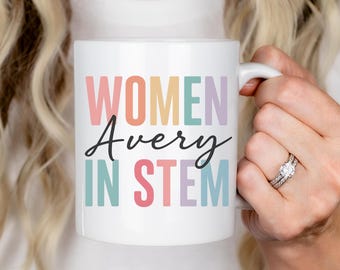 Frauen in STEM Becher Inspirational Geschenk, Wissenschaftlerin Geschenk, Frauen Empowerment Kaffeebecher, STEM Lehrer Geschenk, Girl Power Becher