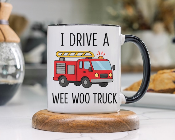 Funny Firefighter Mug | I Drive a Wee Woo Coffee Mug | Firefighter Gift | Fireman Coffee Mug | First Responder Gift | Fire Dept Cup