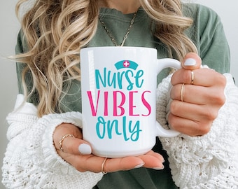 Krankenschwester Vibes Nur Tasse Lustige Krankenschwester Geschenk Krankenschwester Wertschätzung Geschenk Krankenschwester Abschluss Tasse Krankenschwester Kaffeetasse