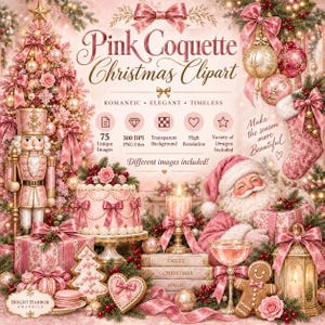 Puede incluir: Una colección digital de Pink Coquette Christmas Clipart con un árbol decorado, un cascanueces, un pastel, Santa Claus, un hombre de jengibre y una linterna. El texto dice Pink Coquette Christmas Clipart, 75 Unique Images, 300 DPI, Transparent Background, High Resolution, Variety of Designs Included, Different images included, Sweet Christmas Magic y Make the season more beautiful.