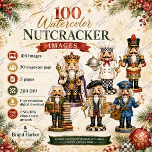 May include: A digital collection of 100 watercolour nutcracker images featuring various characters including a king, chef, artist, and mail carrier. The graphic includes text detailing 100 images, 300 DPI, and high-resolution digital download.