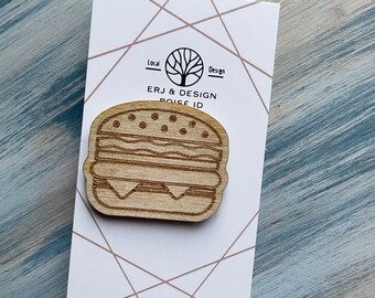 Wooden Pin / Backpack Pin / Bag Accessory / Jacket Pin / Statement Accessory / Unisex Gift  / Hamburger Pin / Foodie Pin