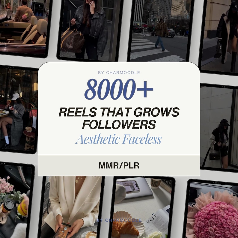 May include: A collage of images with a central graphic that reads "8000+ REELS THAT GROWS FOLLOWERS Aesthetic Faceless" in blue and light blue text. The graphic is surrounded by images of people in various settings, including city streets and cafes. The text "MMR/PLR" is also present.