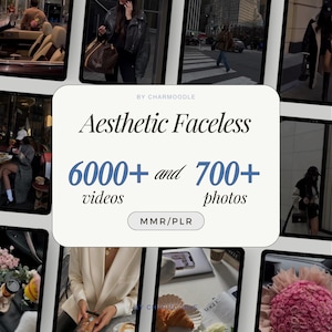 May include: Aesthetic Faceless digital product with 6000+ videos and 700+ photos. The image features a central graphic with text, surrounded by multiple screens displaying lifestyle imagery. The text includes "Aesthetic Faceless", "6000+ videos", and "700+ photos".