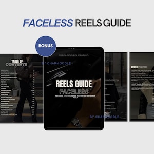 May include: A digital tablet displaying a guide titled "Faceless Reels Guide" with the text "Faceless Strategies for Mastering Instagram Reels." The image includes a "Bonus" badge and a table of contents.
