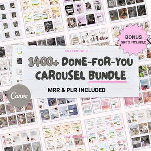 May include: A collection of Canva templates, featuring a variety of layouts and designs. The image includes the text "1400+ DONE-FOR-YOU CAROUSEL BUNDLE" and "MRR & PLR INCLUDED". A pink starburst graphic reads "BONUS GIFTS INCLUDED". The Canva logo is also visible.
